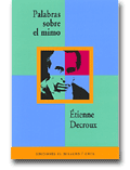 Palabras sobre el mimo. &Eacute;tienne Decroux