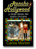 Rancho Hollywood. Carlos Morton