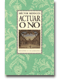 Actuar o no.H&eacute;ctor Mendoza